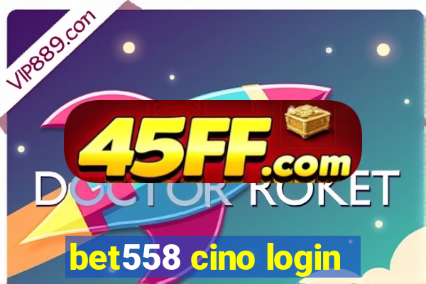 bet558 cino login